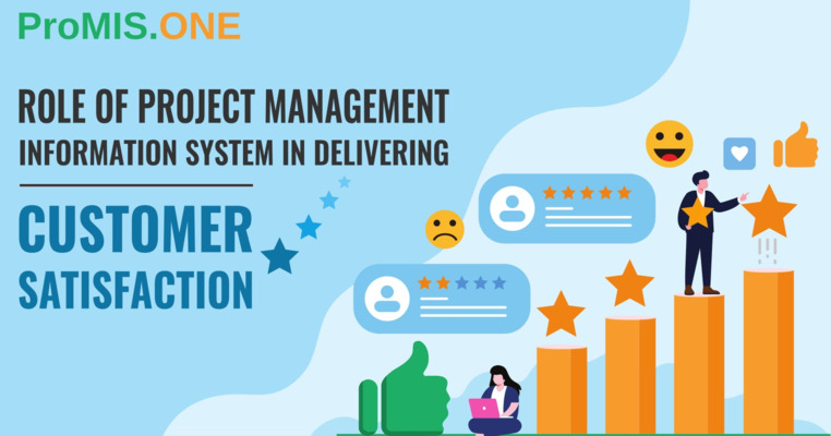 How Project Management Information System Assure Customer Satisfaction