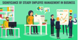 Significance of Steady Employee Management In Business